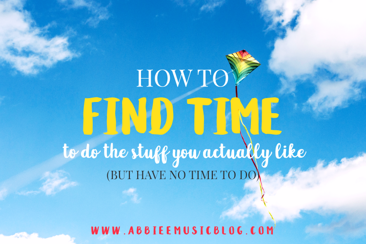 Abbie Emmons - How To Find Time To Do The Stuff You Actually Like To Do But Have No Time To Do