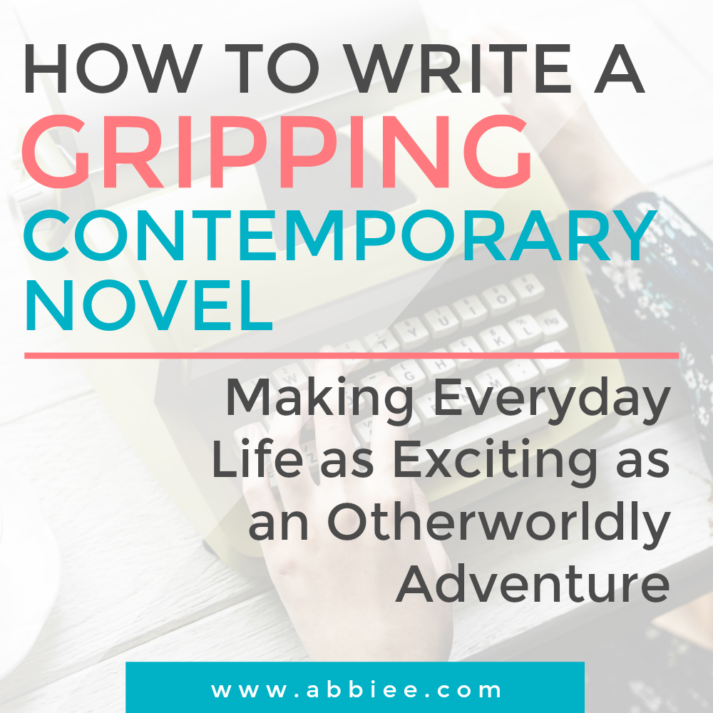 Abbie Emmons - How to Write a Gripping Contemporary Novel Readers