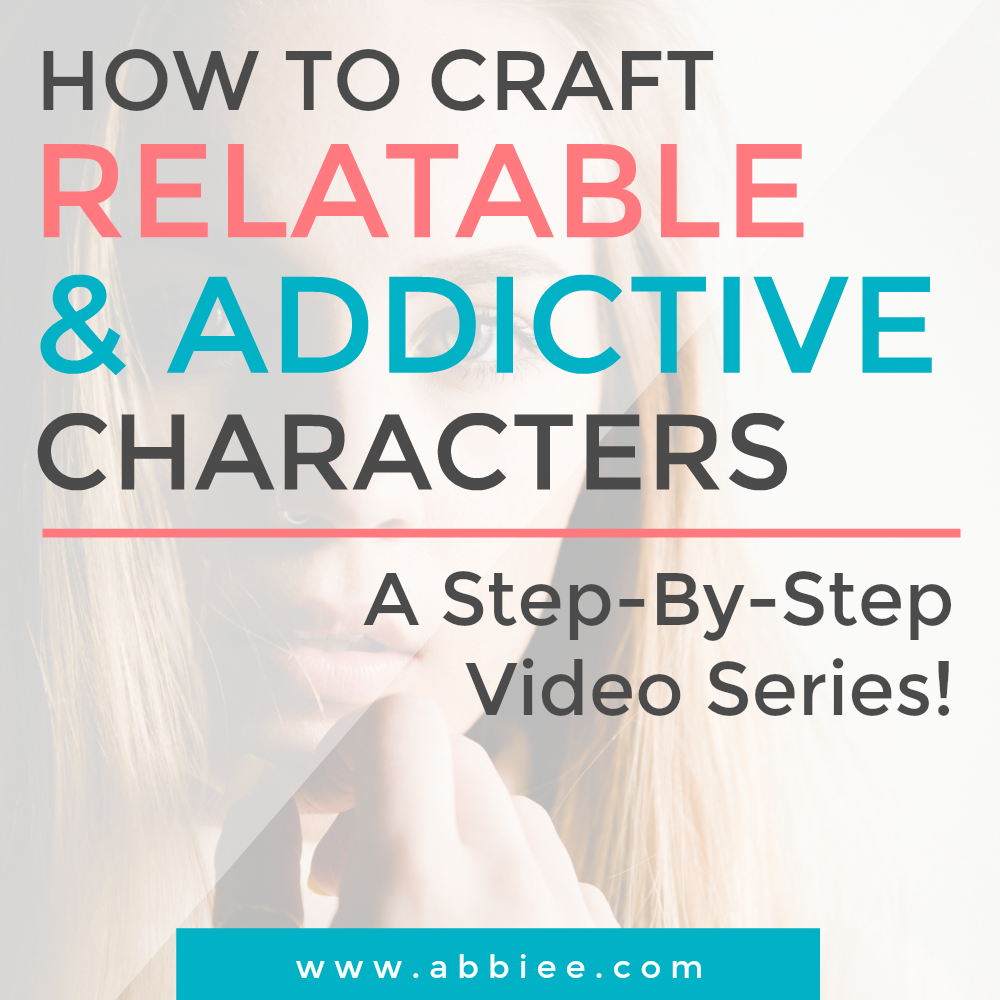 Abbie Emmons - Video Series: How To Craft Relatable And Addictive