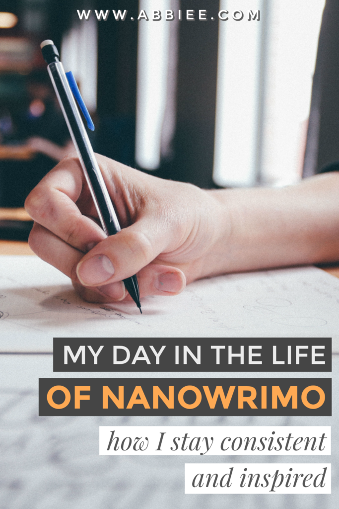 My Day In The Life of NaNoWriMo (How I Stay Consistent And Inspired)