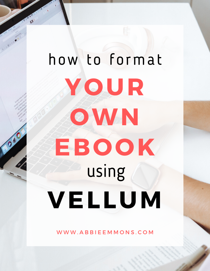 Abbie Emmons - Tutorial: How to Format Your Own eBook Using Vellum